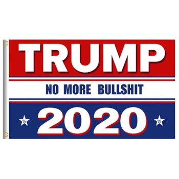 200pcs Trump 2020 Flag Print Keep America Great Banner President USA American Election No More Bullshirt Donald Flag 90x150cm